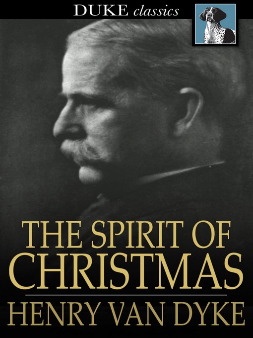Title details for The Spirit of Christmas by Henry Van Dyke - Available